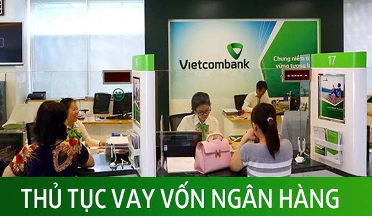 Thủ tục vay tiền ngân hàng Vietcombank không cần thế chấp